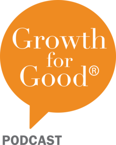 Growth for Good Podcast